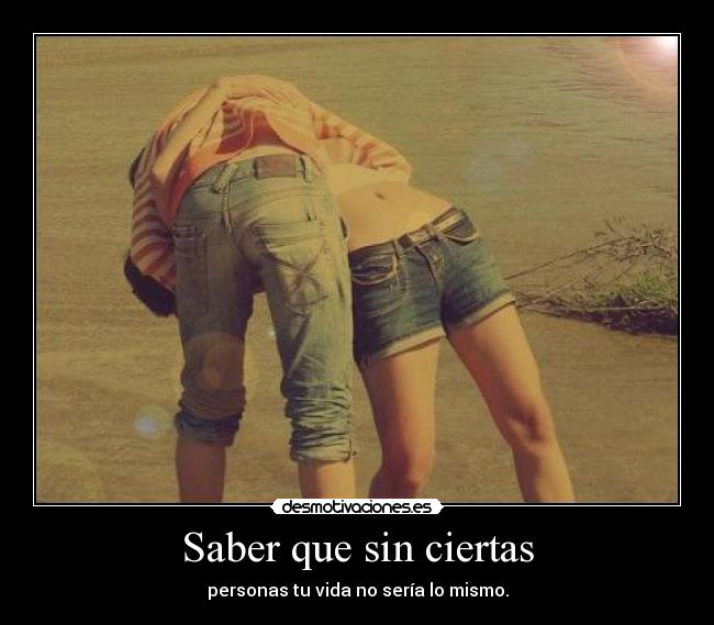 Saber que sin ciertas -