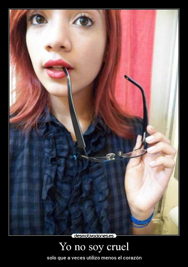 Yo no soy cruel -