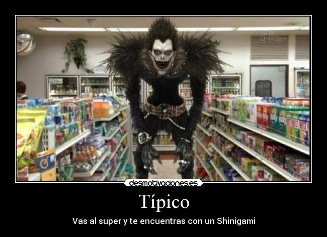 Típico - Vas al super y te encuentras con un Shinigami