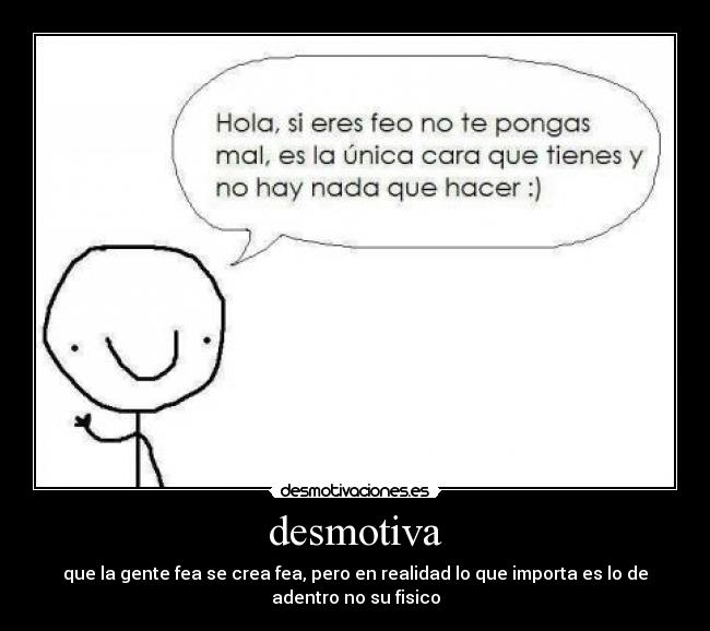 carteles feo desmotivaciones