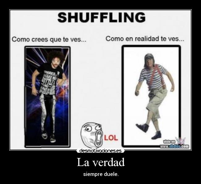 La verdad - siempre duele.