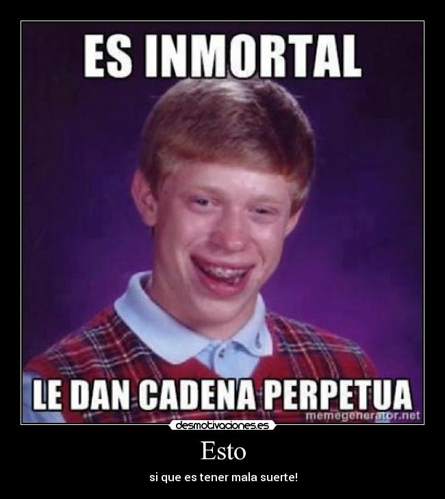 Esto - si que es tener mala suerte!