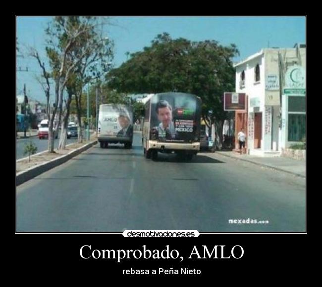 Comprobado, AMLO - 