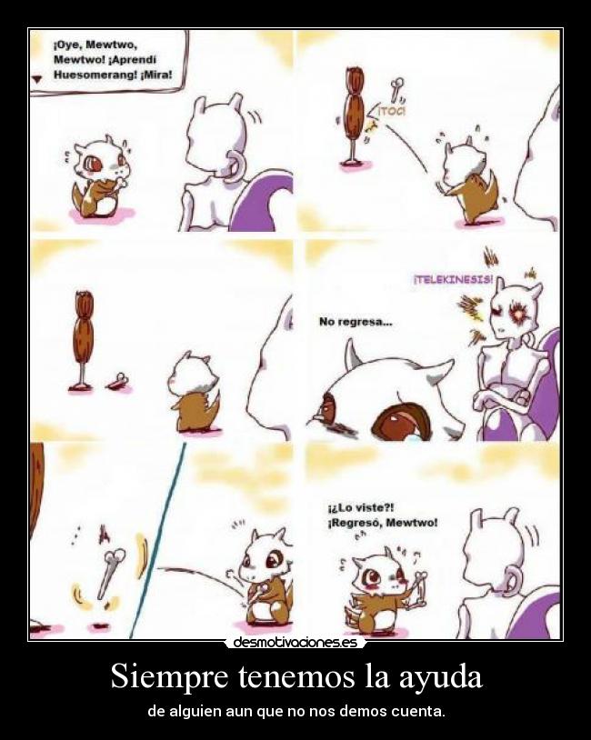 carteles ayuda siempre tenemos ayuda alguien aun que nos demos cuenta desmotivaciones