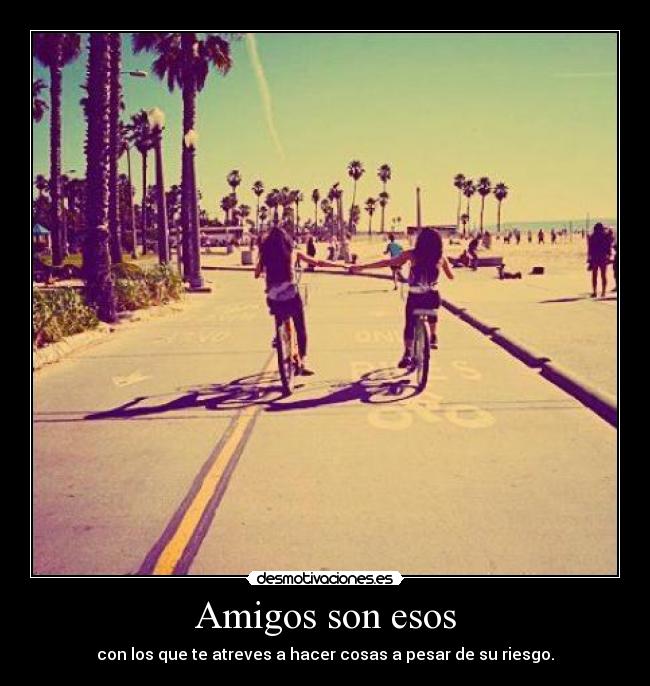 Amigos son esos -