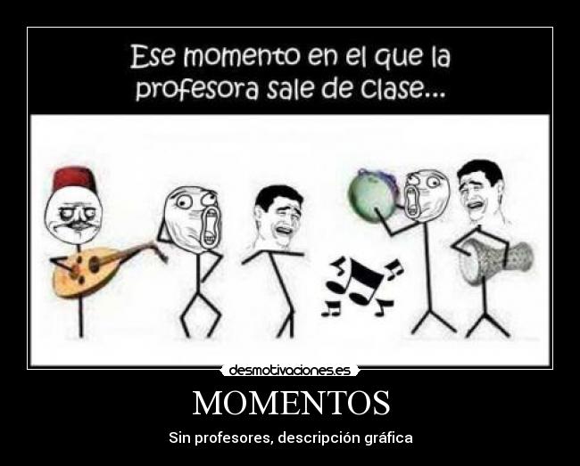MOMENTOS - Sin profesores, descripción gráfica