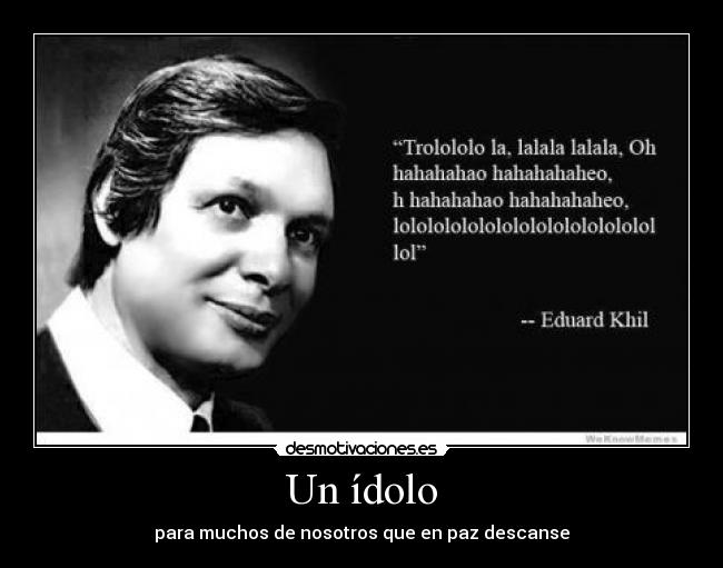 carteles trololo trolololo eduard khil idolo idolo desmotivaciones