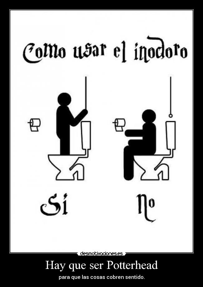 Hay que ser Potterhead - para que las cosas cobren sentido.