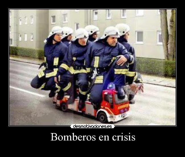 Bomberos en crisis - 