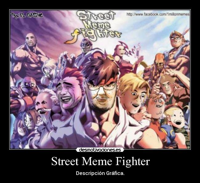 Street Meme Fighter - Descripción Gráfica.
