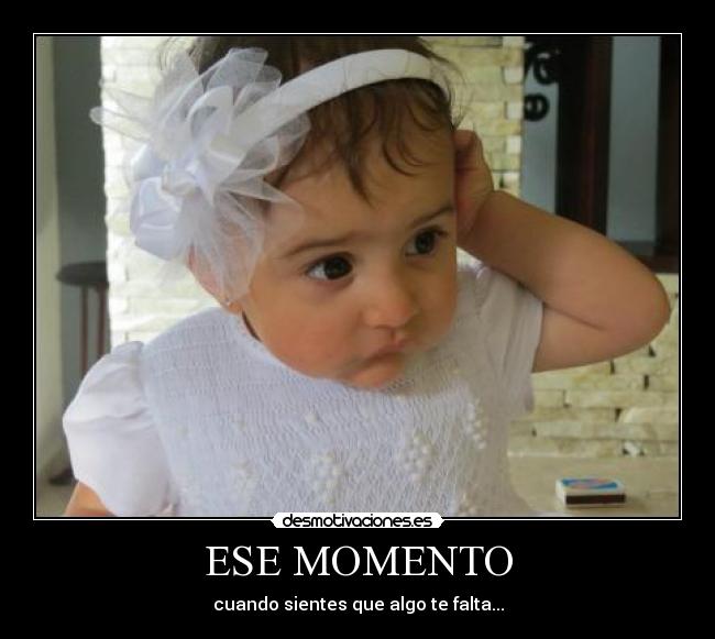 ESE MOMENTO -