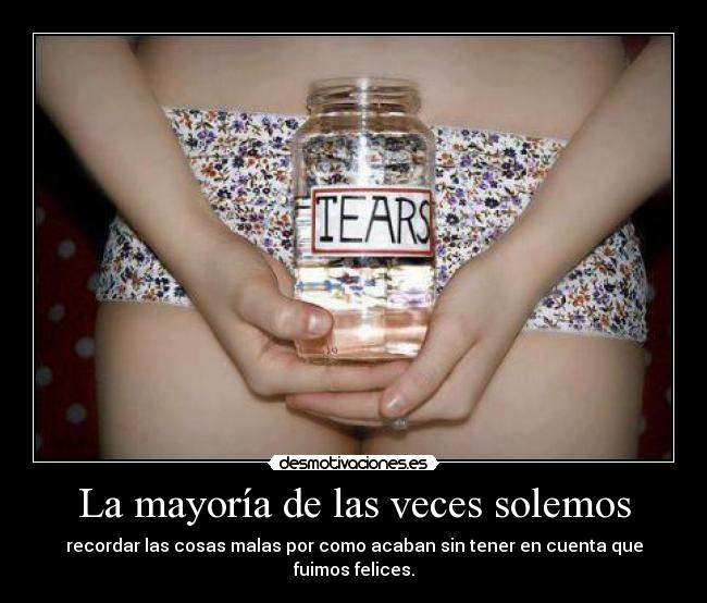 La mayoría de las veces solemos -