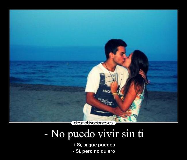 - No puedo vivir sin ti -