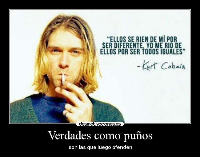 Verdades como puños - son las que luego ofenden
