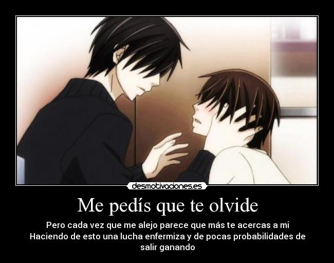 Me pedís que te olvide -