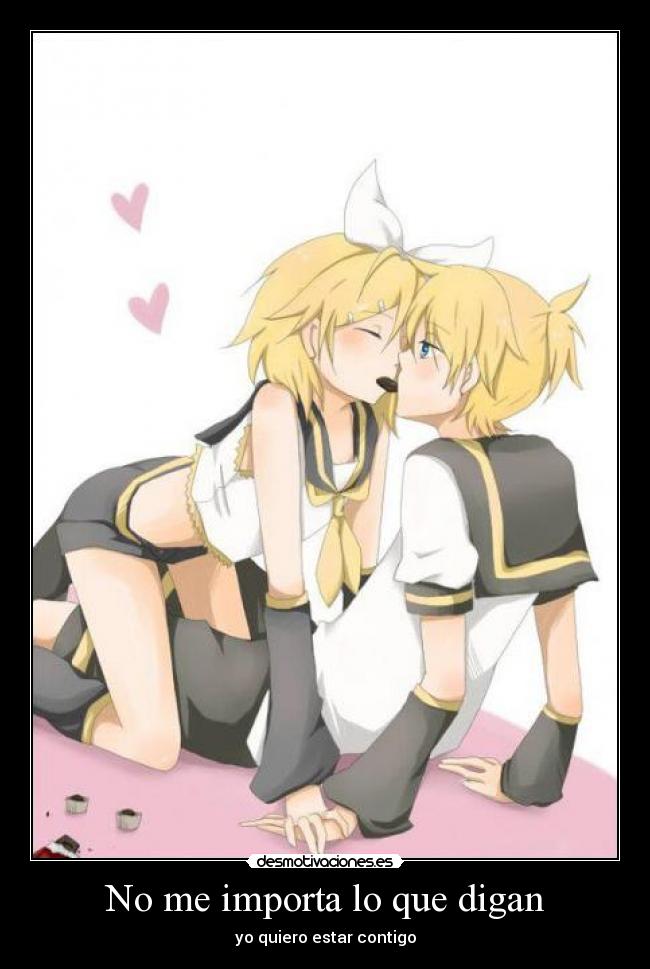 No me importa lo que digan - yo quiero estar contigo