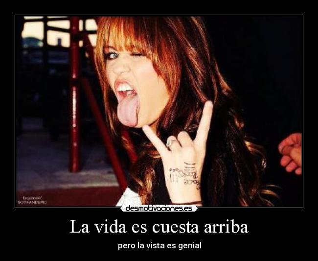 La vida es cuesta arriba - pero la vista es genial