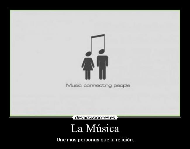 La Música - Une mas personas que la religión.