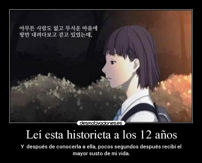 Leí esta historieta a los 12 años - Y después de conocerla a ella, pocos segundos después recibí el
mayor susto de mi vida.
