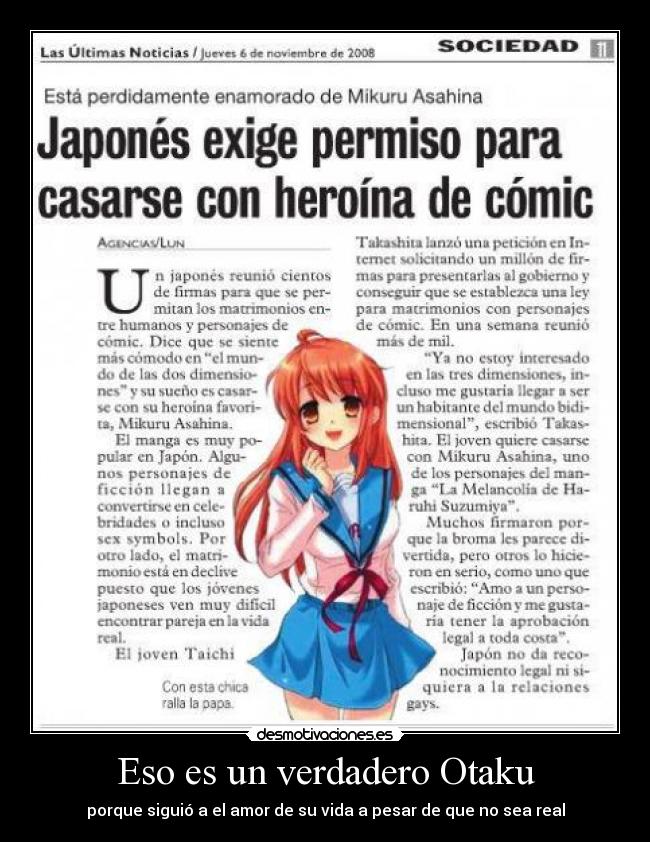 Eso es un verdadero Otaku - porque siguió a el amor de su vida a pesar de que no sea real