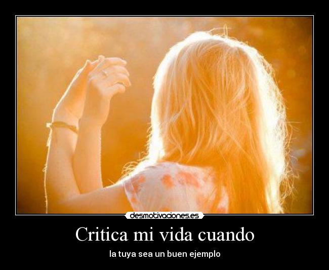 Critica mi vida cuando -