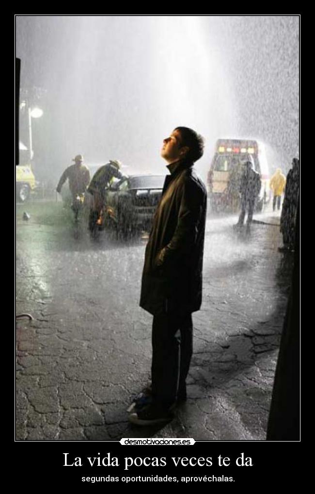 La vida pocas veces te da - 
