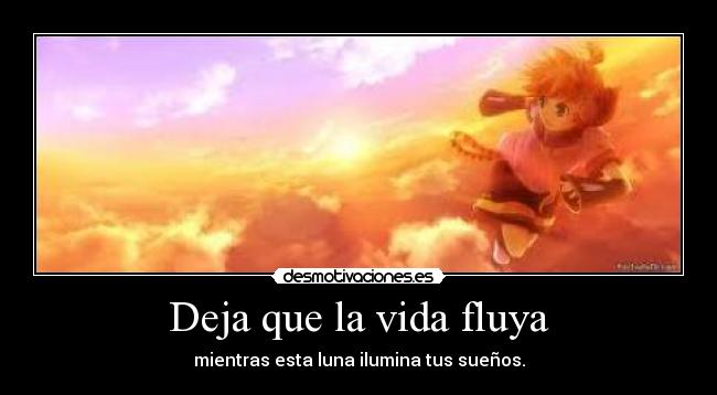 carteles vida deja que vida desmotivaciones