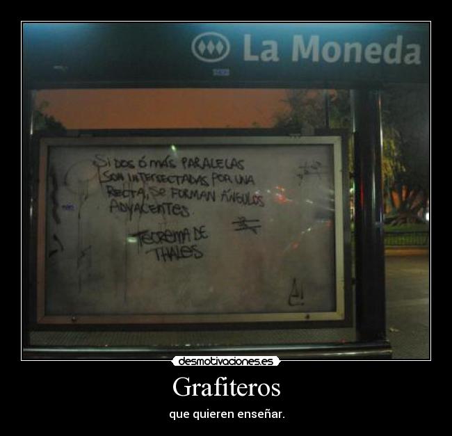 Grafiteros - que quieren enseñar.