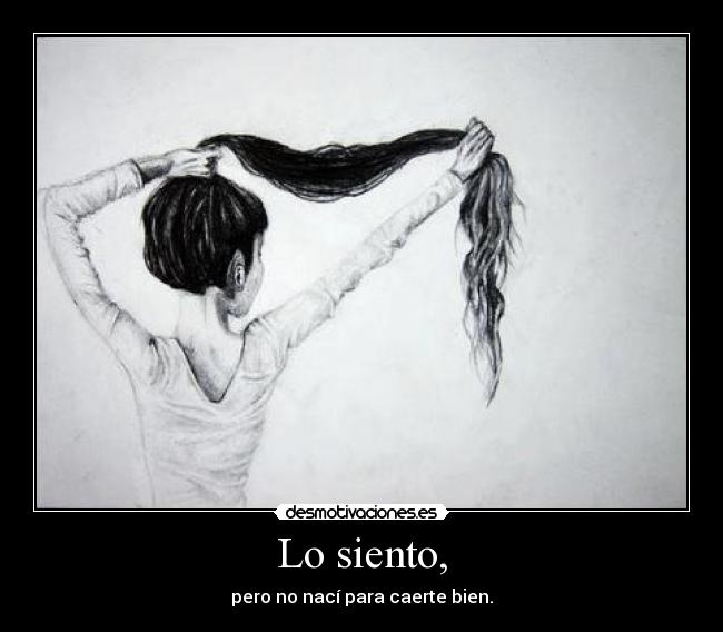 Lo siento, -