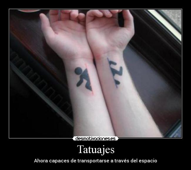 Tatuajes - Ahora capaces de transportarse a través del espacio