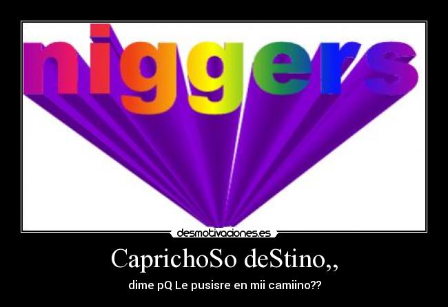CaprichoSo deStino,, - dime pQ Le pusisre en mii camiino??