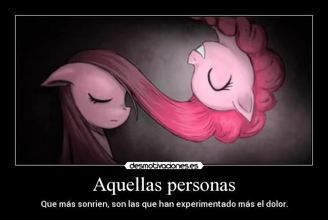 carteles mlp fim ponies dolor sonrisa falsa experimentado tristesa pinkie pie desmotiva desmotivaciones