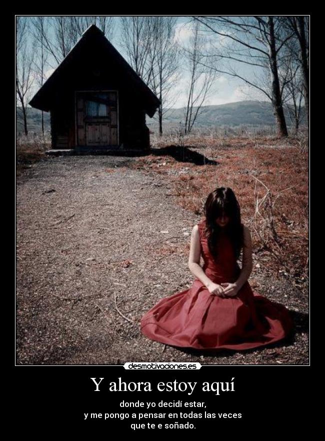 Y ahora estoy aquí -