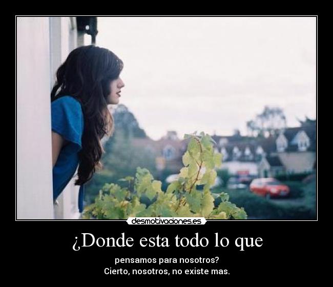 ¿Donde esta todo lo que - 