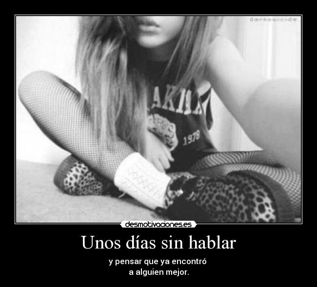 Unos días sin hablar -