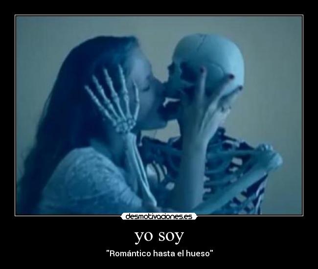 yo soy - Romántico hasta el hueso