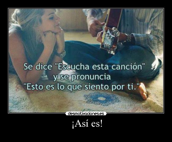 ¡Así es! -
