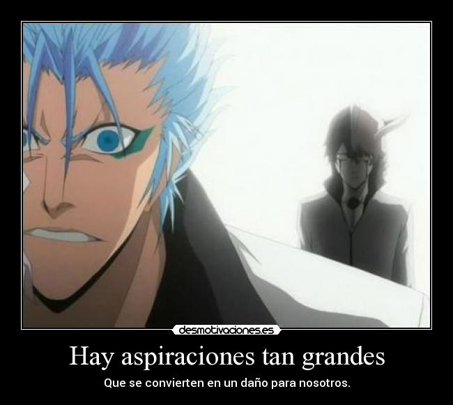 Hay aspiraciones tan grandes -