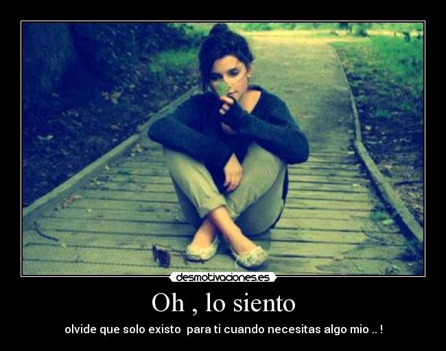 Oh , lo siento -