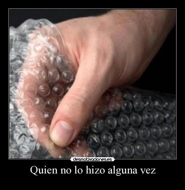 Quien no lo hizo alguna vez - 