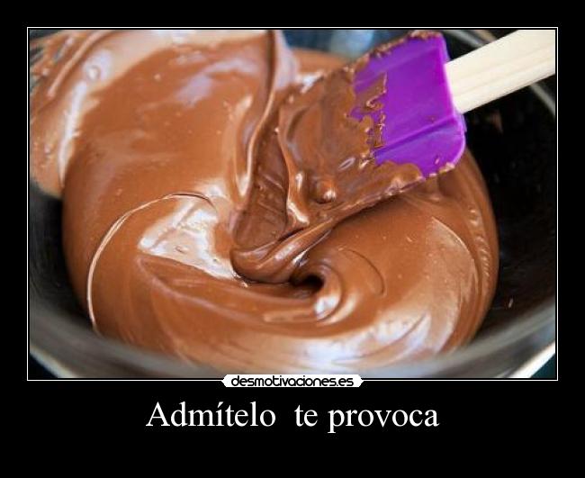 Admítelo te provoca -