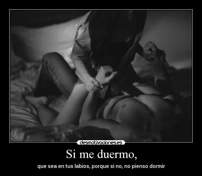 Si me duermo, - 