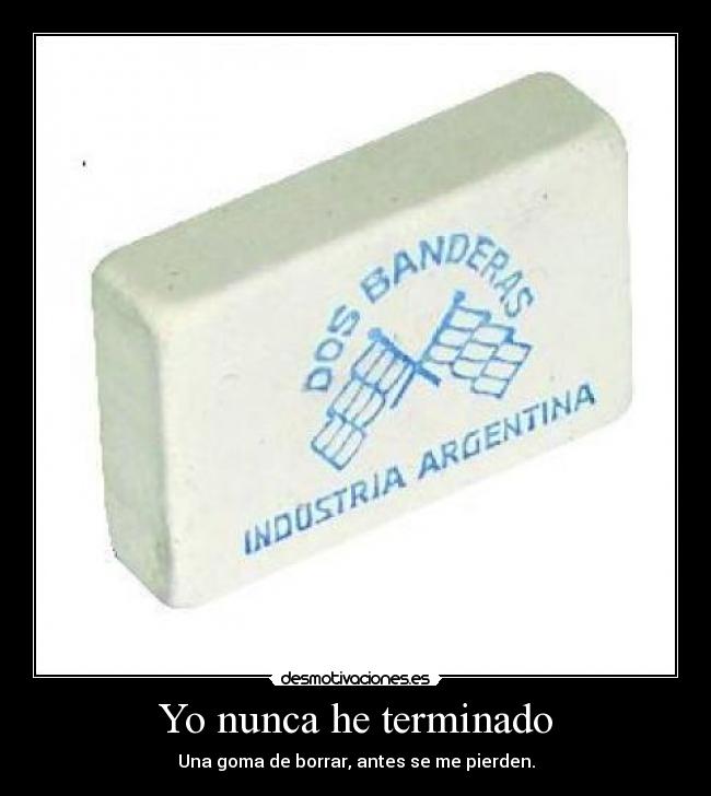 Yo nunca he terminado -