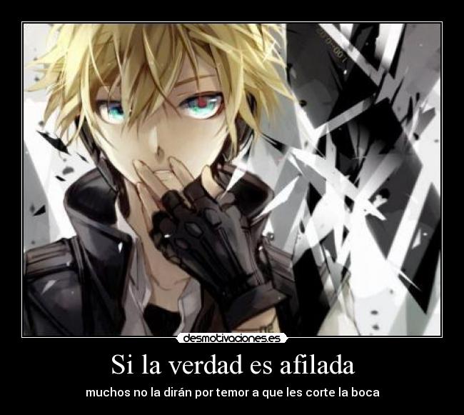 Si la verdad es afilada -