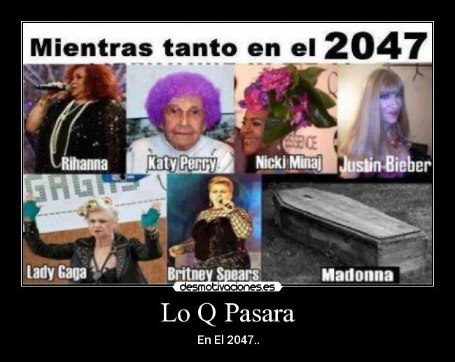 Lo Q Pasara - En El 2047..
