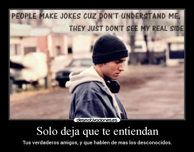 Solo deja que te entiendan -