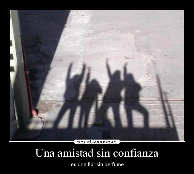 Una amistad sin confianza - 