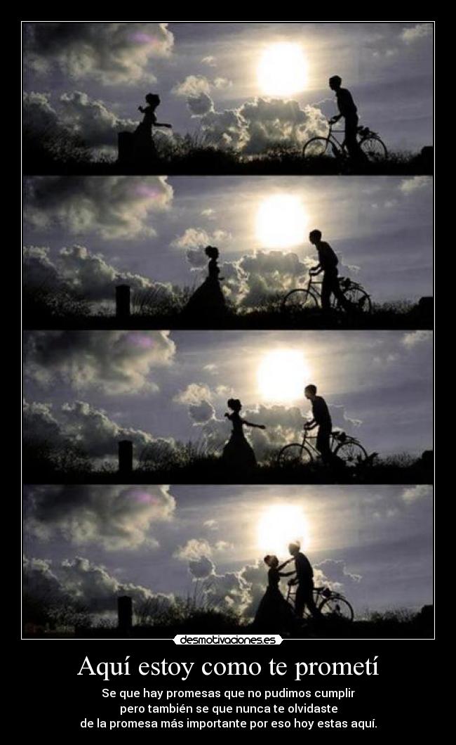 Aquí estoy como te prometí - 