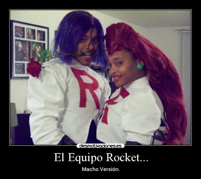 El Equipo Rocket... - 