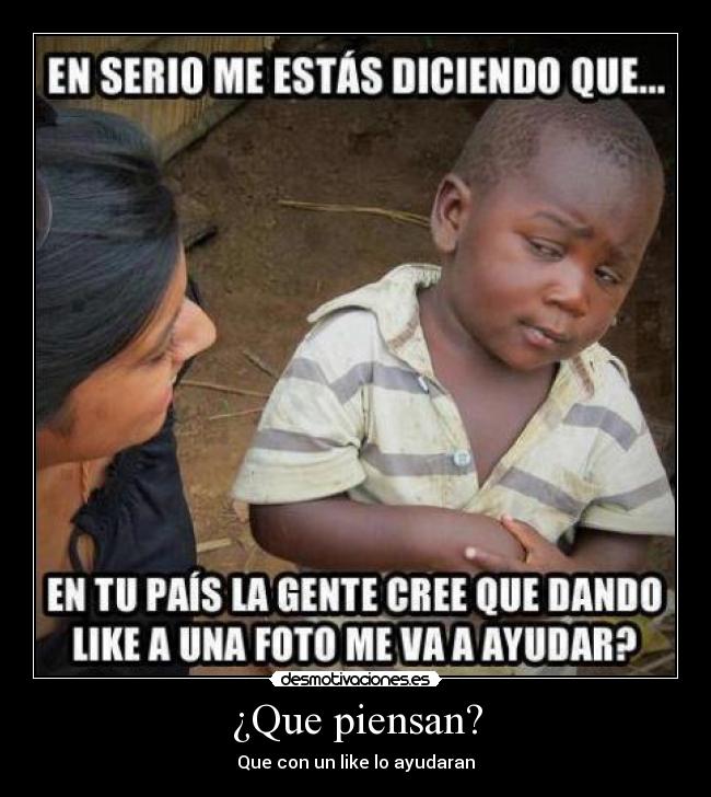 ¿Que piensan? - Que con un like lo ayudaran